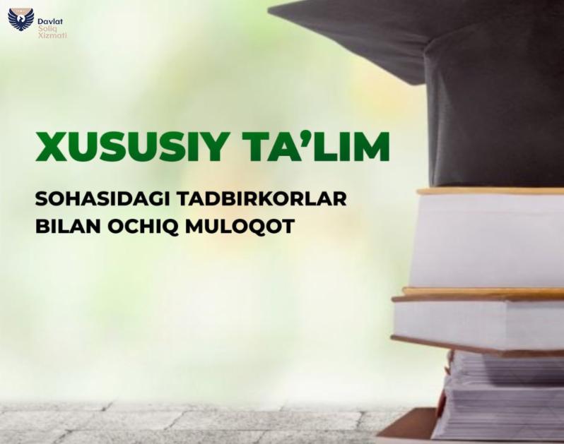 Xususiy ta'lim sohasidagi tadbirkorlar bilan uchrashuv 